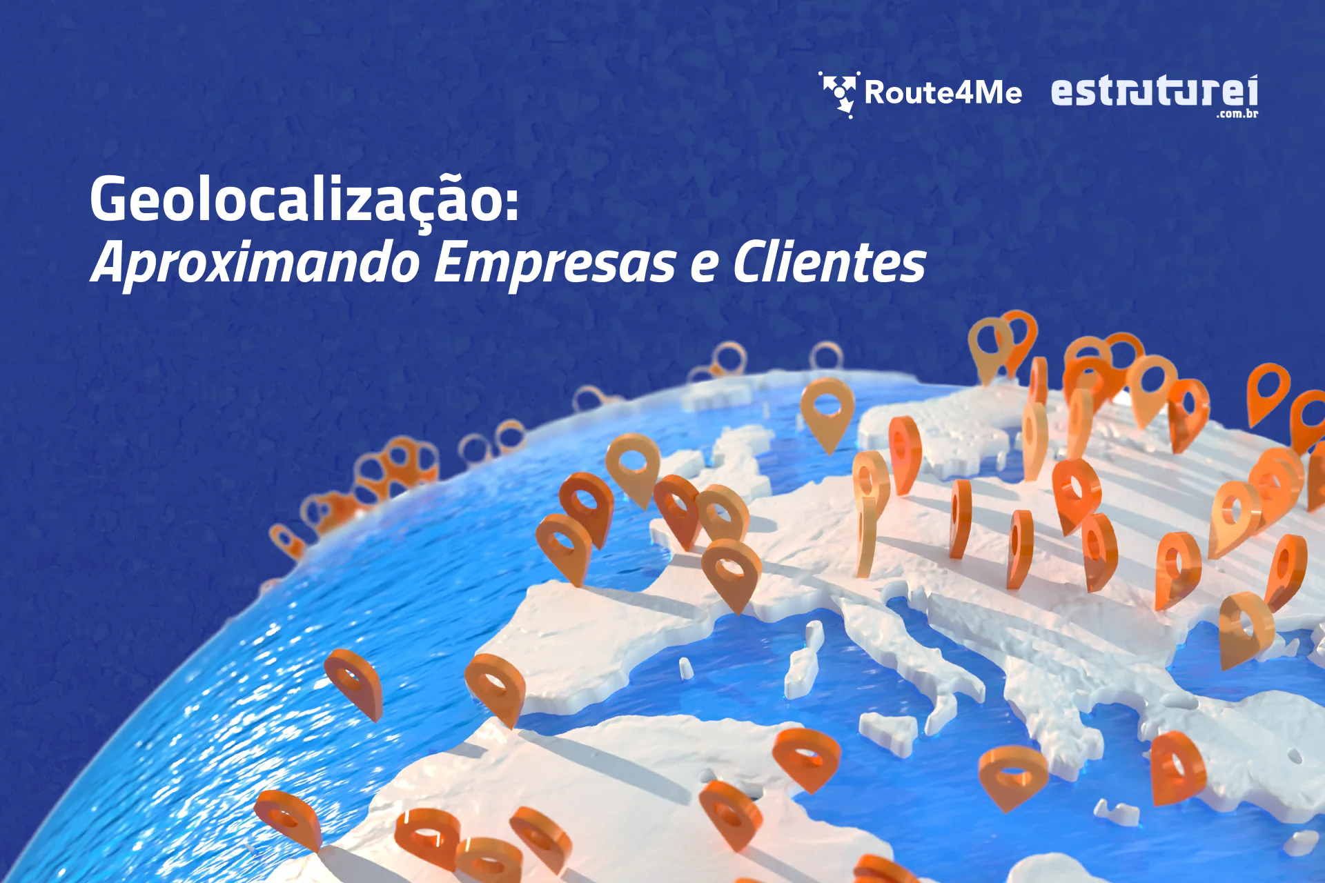 A Geolocalização do Route4Me Aproximando Empresas e Clientes com a Estruturei